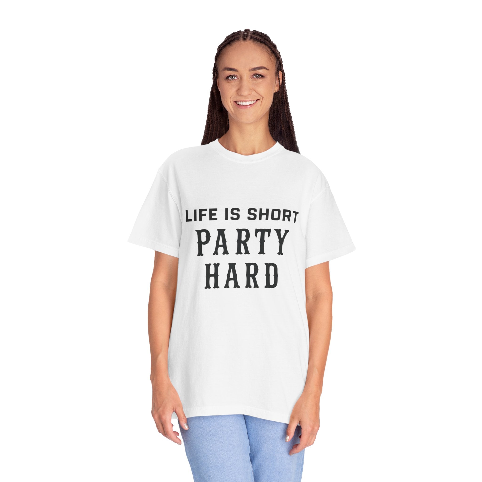 "Life Is Short Party Hard" Graphic Tee
