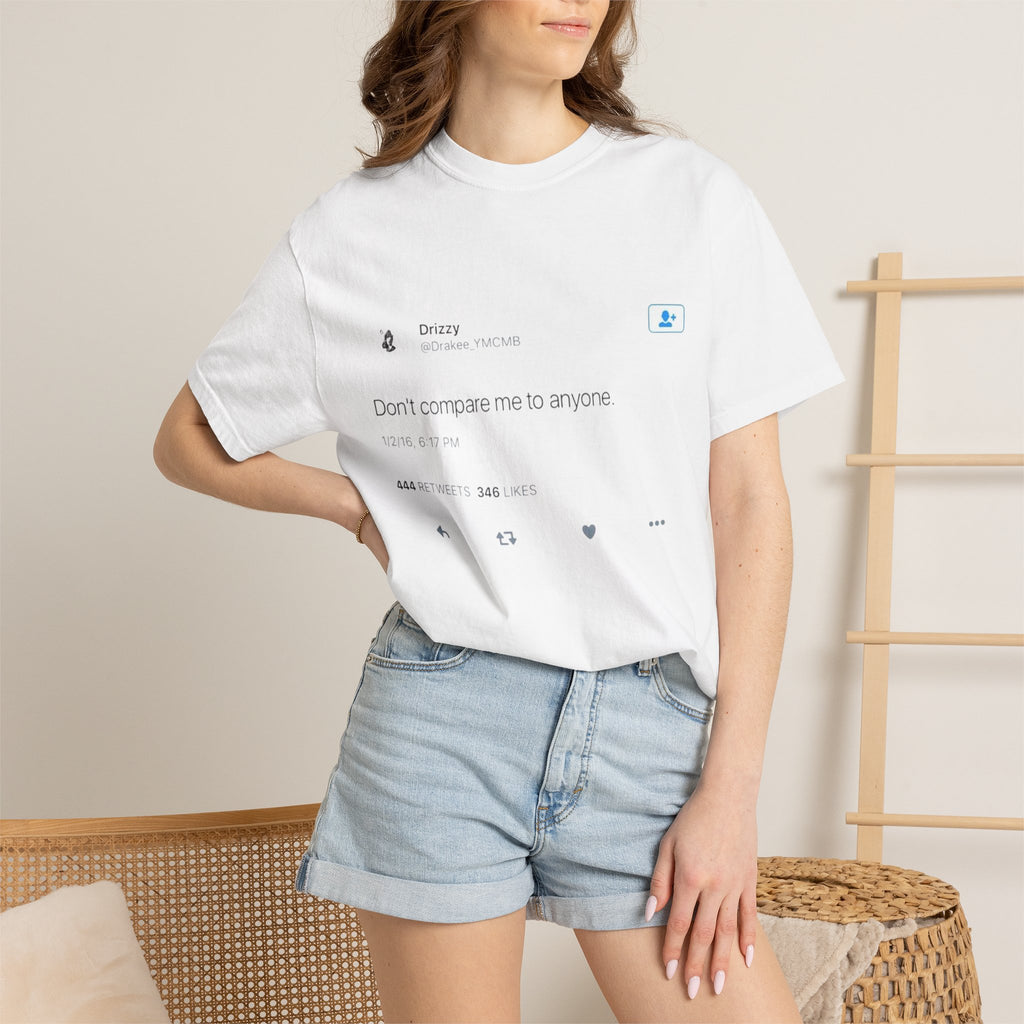 Tweet-Inspired Graphic T-Shirt "Don't compare me to anyone"