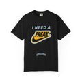 I Need A Freak Graphic T-Shirt (CLB)