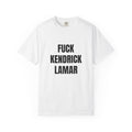 F**k Kendrick T-Shirt