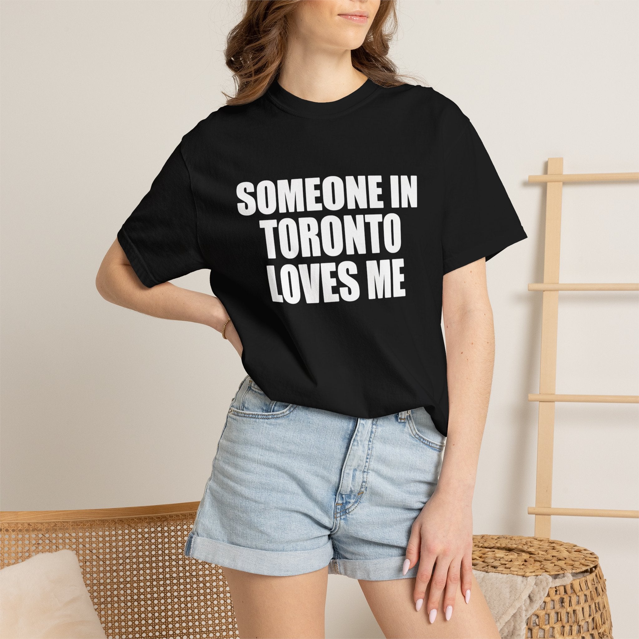 Someone in Toronto Loves Me T-Shirt
