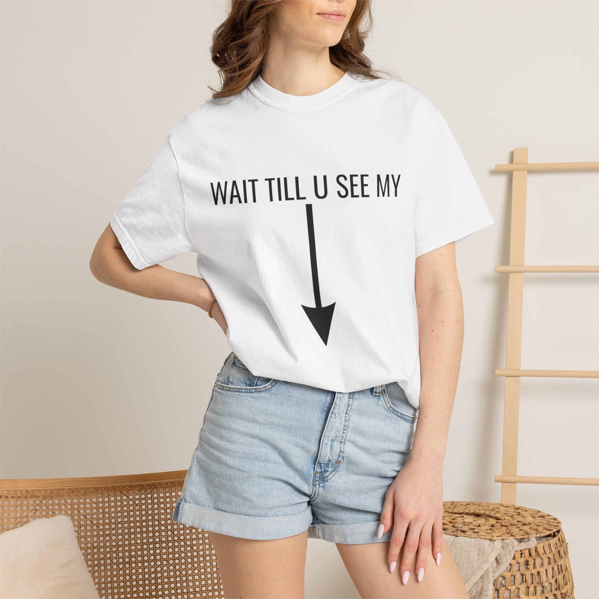 Wait Till U See My ↓ T-Shirt Funny Arrow Graphic Tee