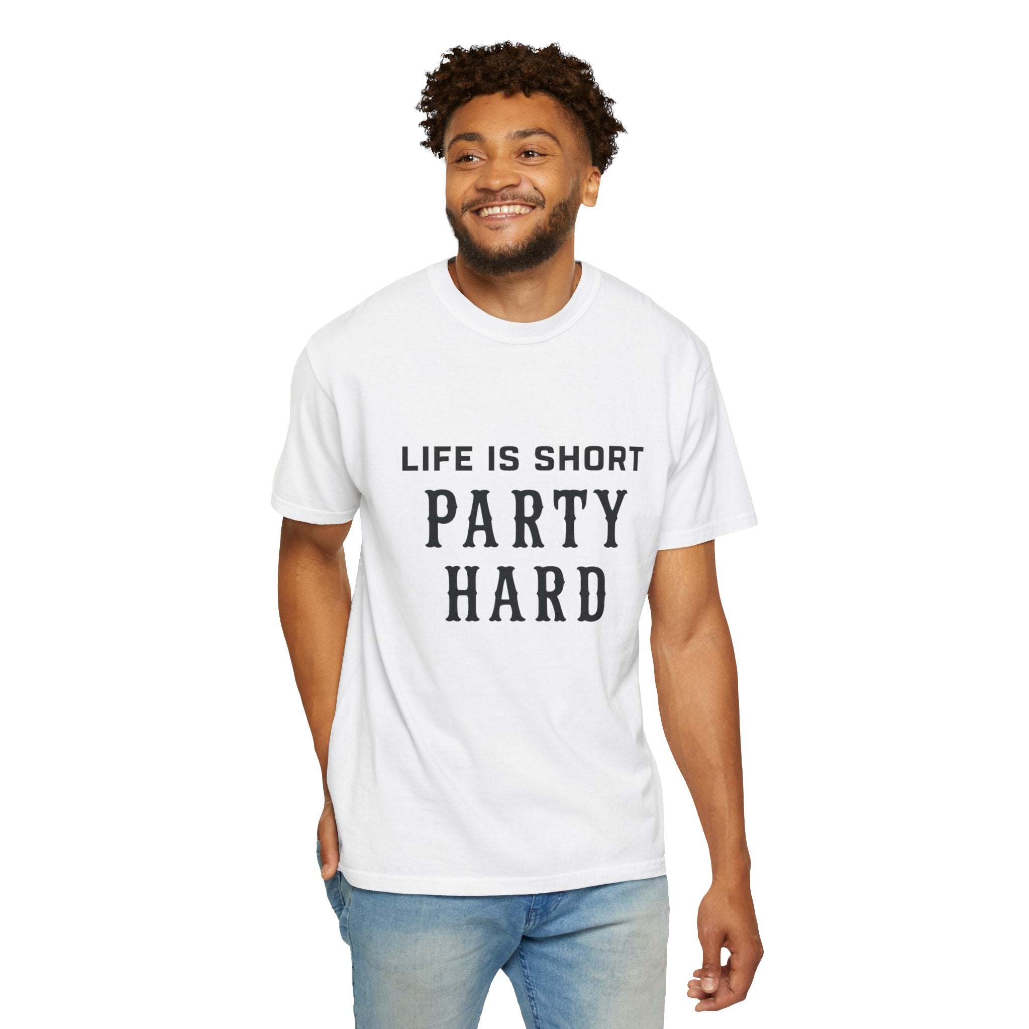 "Life Is Short Party Hard" Graphic Tee