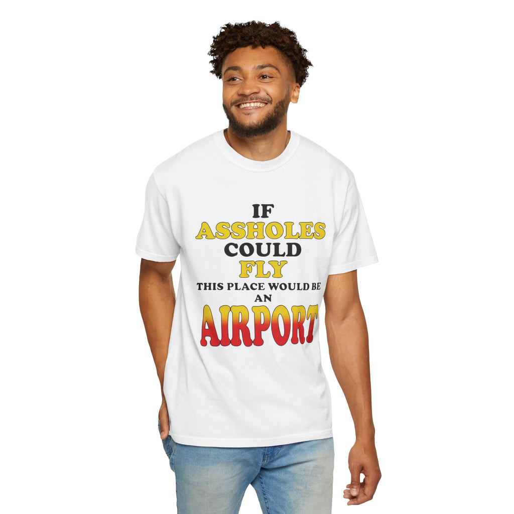 If Assholes Could Fly T-Shirt Funny Graphic Tee