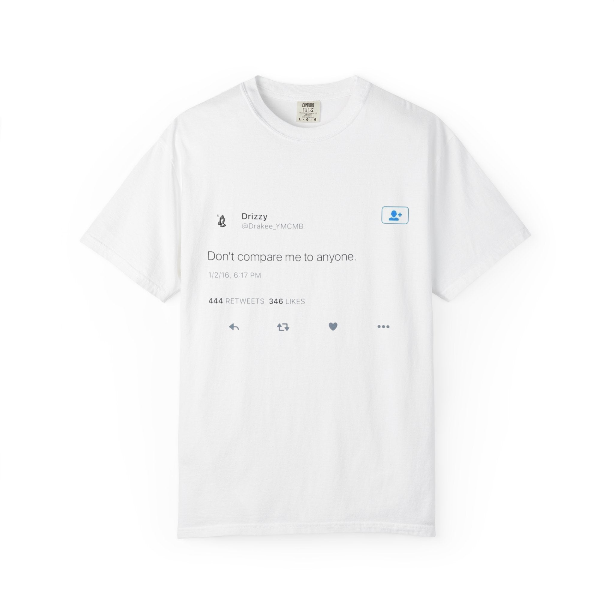 Tweet-Inspired Graphic T-Shirt "Don't compare me to anyone"