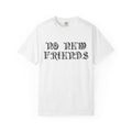 Drake No New Friends T-Shirt Lettering Graphic Tee
