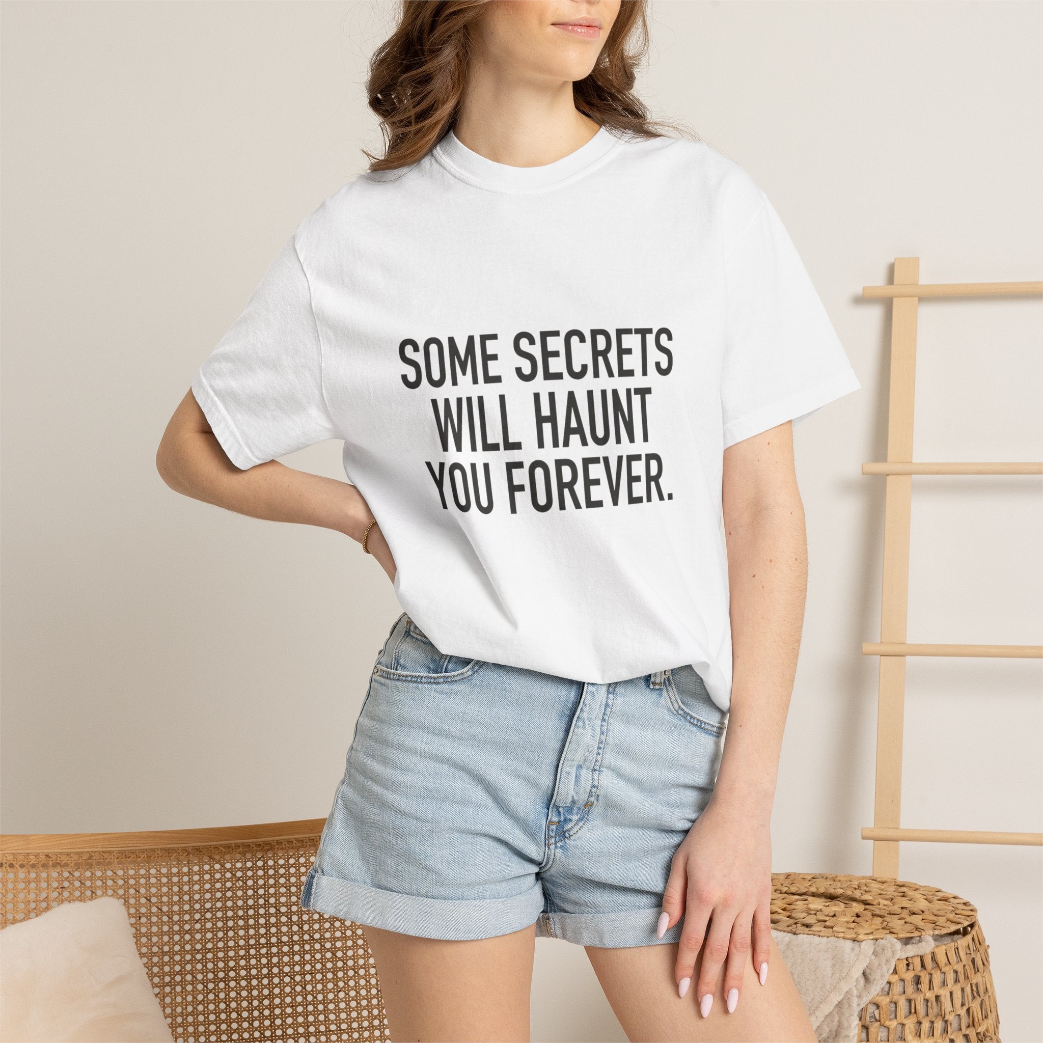 Some Secrets Will Haunt You Forever Tee