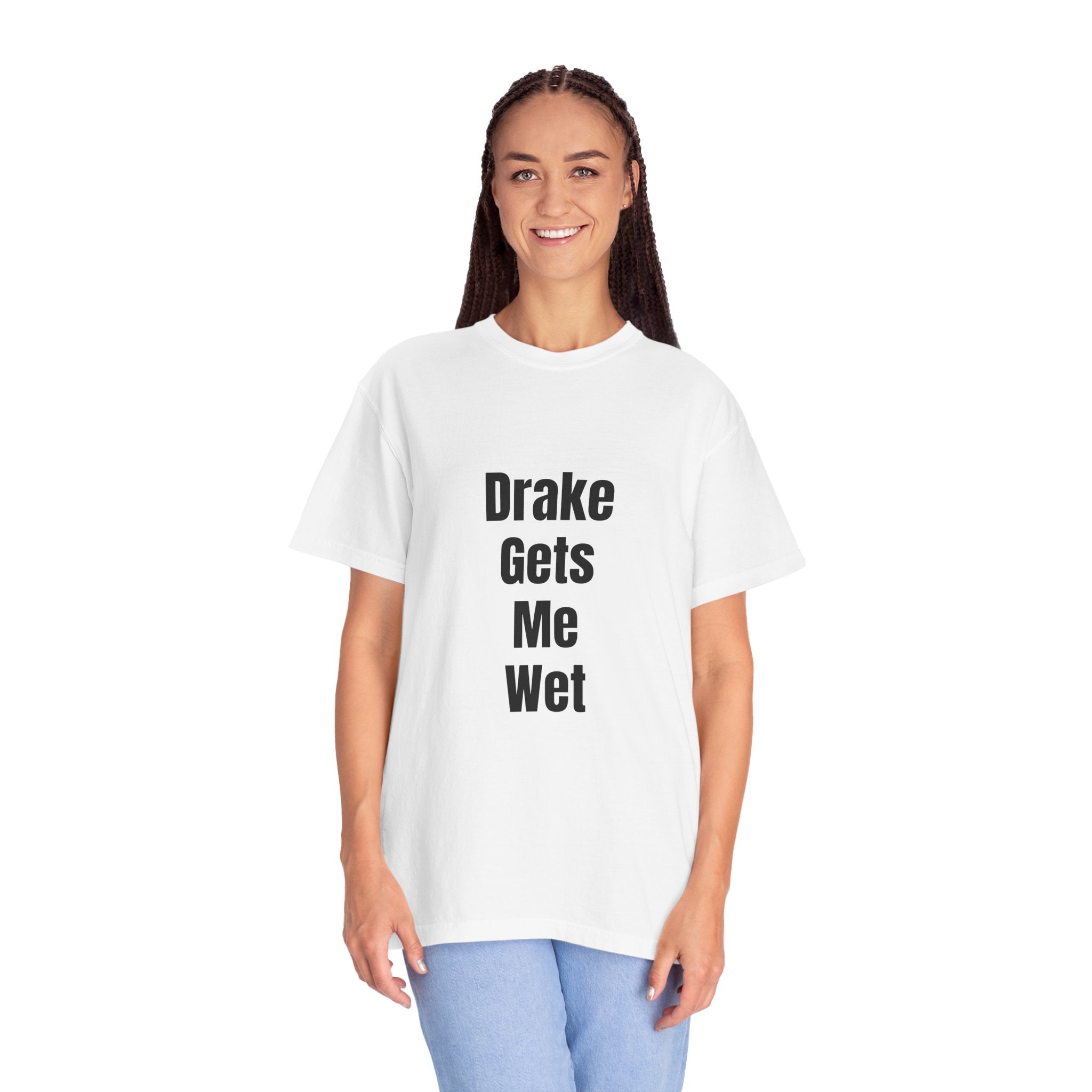 'Drake Gets Me Wet' Funny Graphic Tee