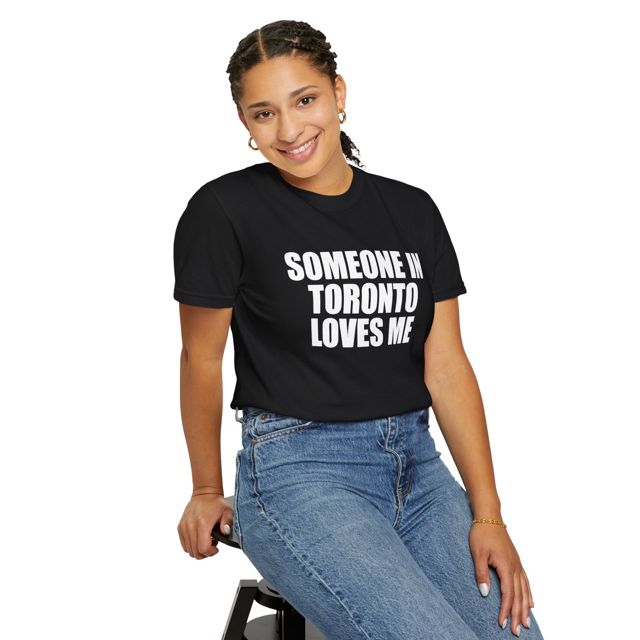 Someone in Toronto Loves Me T-Shirt