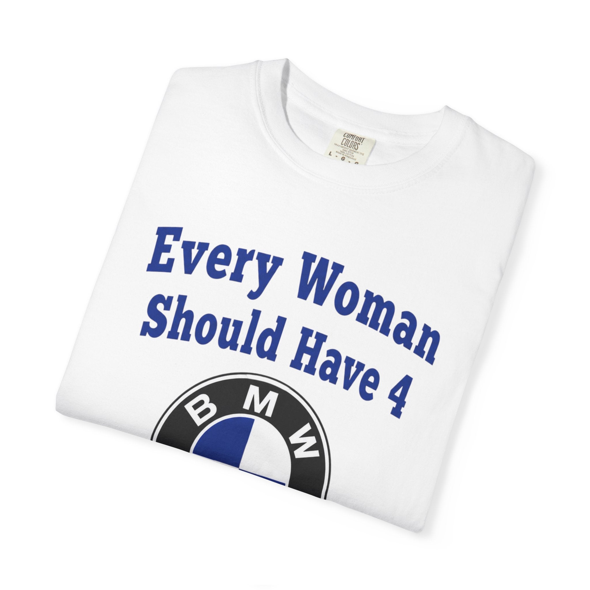 Every Woman Should Have 4 BMW (Black Men Working) Tee
