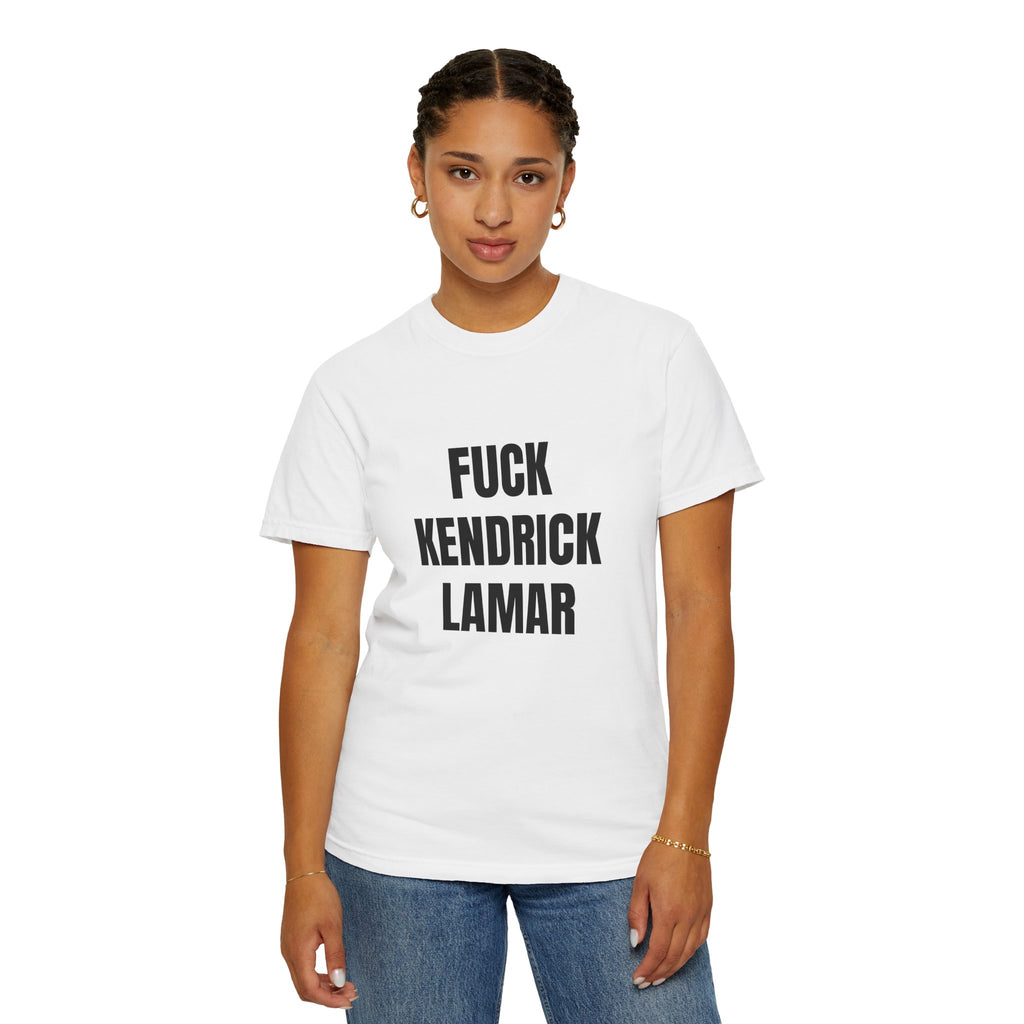 F**k Kendrick T-Shirt