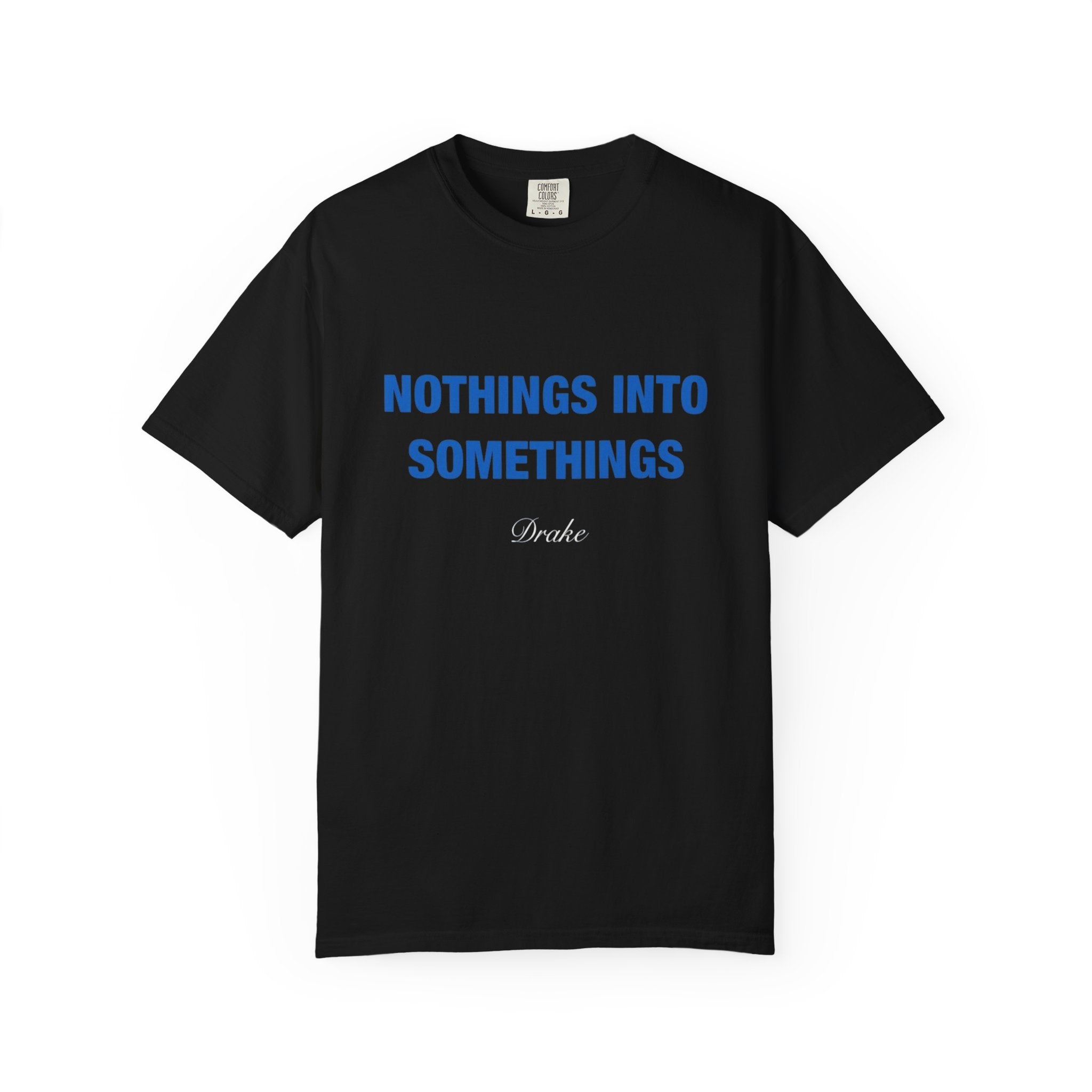 Nothing’s Into Somethings Drake T-Shirt